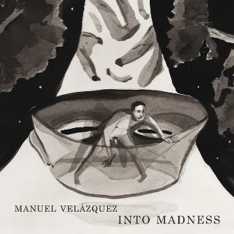 Into Madness by Manuel Velazquez