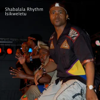 Isikweletu by Shabalala Rhythm