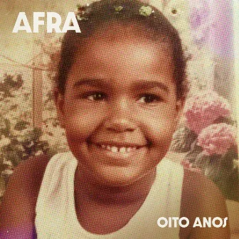 Oito Anos by Afra