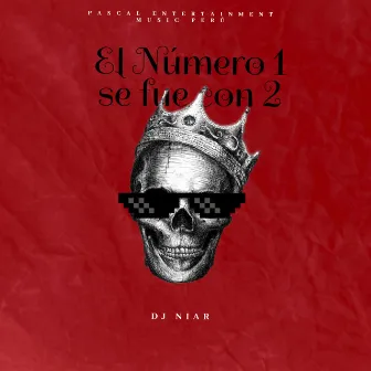 El Número 1 Se Fue Con 2 by DJ Niar