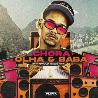 Chora, Olha & Baba by DJ LC DA JURANDIR