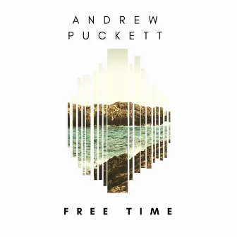 Free Time by Andrew Puckett