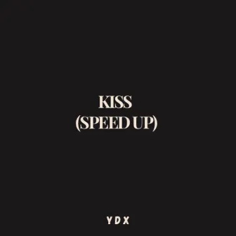 Kiss Back (Speed Up) by YDX