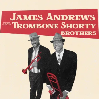 James Andrews and Trombone Shorty Brothers by James Andrews