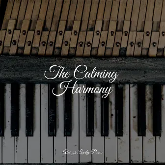 The Calming Harmony by Ambient Piano