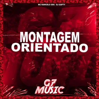 Montagem Orientado by DJ GAFTY