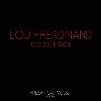 Golden Skin by Lou Fherdinand