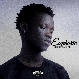 Euphoric by Reck Dadope