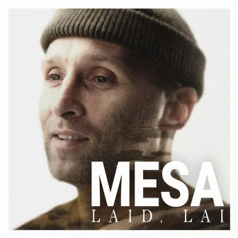 Laid, lai by Mesa