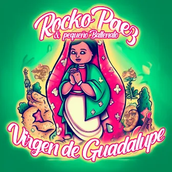 Virgen De Guadalupe by Rocko Paez