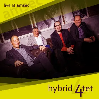 The Hybrid 4TET (Live at Amsec) by Andy Middleton