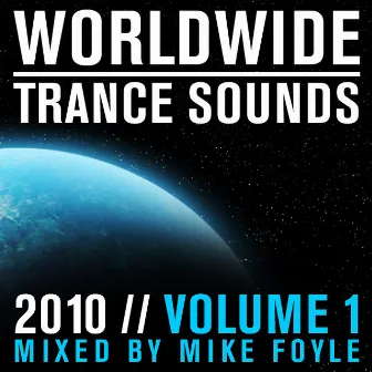 Worldwide Trance Sounds 2010, Vol. 1 (Mixed by Mike Foyle) by Mike Foyle