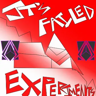 JT'S FAILED EXPERIMENTS by TheRealJTW