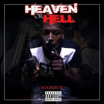 Heaven or Hell by So Greedy