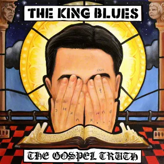 The Gospel Truth by The King Blues