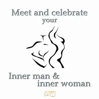 Meet & Celebrate Your Inner Man & Inner Woman (feat. Angelika Görs, Peter Stilz, Peter Spengler, Devaprem, Prem Anju, Palash) [Music for Balancing-Therapie-Integration-Kinesiolgie] by Michael Reimann