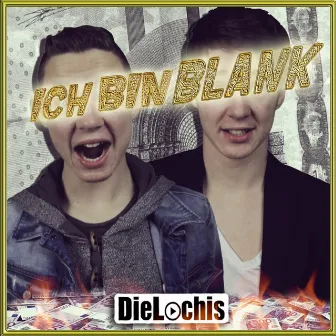 Ich bin blank - EP by Die Lochis