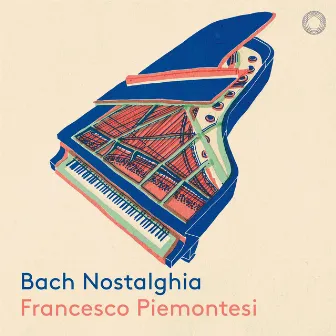 Bach Nostalghia by Francesco Piemontesi