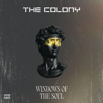 Windows Of The Soul by The Colony