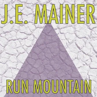 Run Mountain by J.E. Mainer