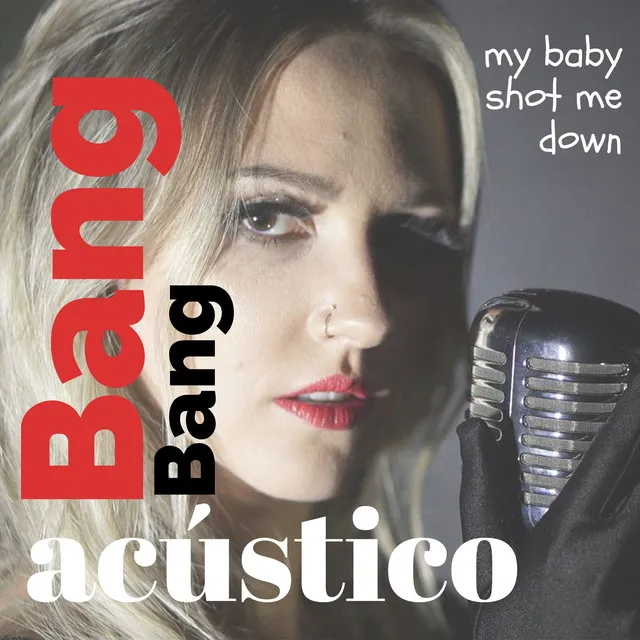 Bang Bang (My Baby Shot Me Down) - Acústico