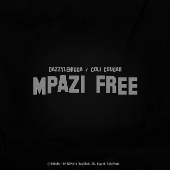 Mpazi Free by DazzyLeNigga