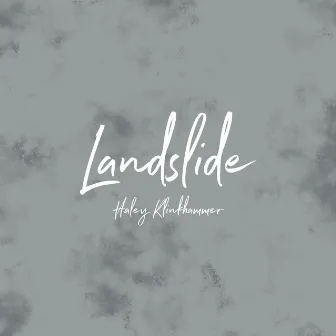 Landslide by Haley Klinkhammer