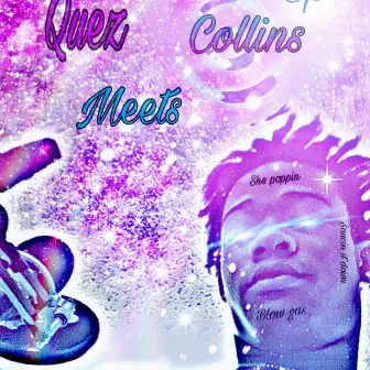 Quez Meets Collins by Ayeequez