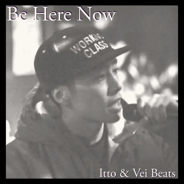 Be Here Now