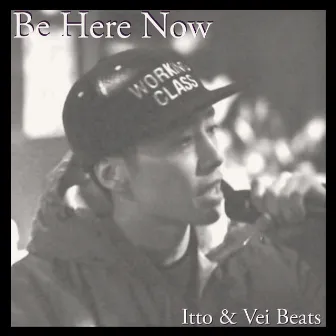 Be Here Now by Vei Beats