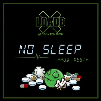 No Sleep by LOAD B