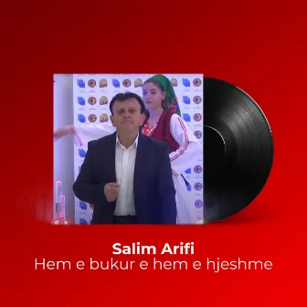 Hem e bukur e hem e hjeshme by Salim Arifi