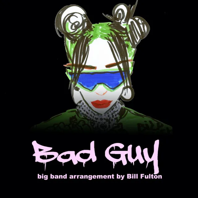 Bad Guy (Big Band Arrangement)