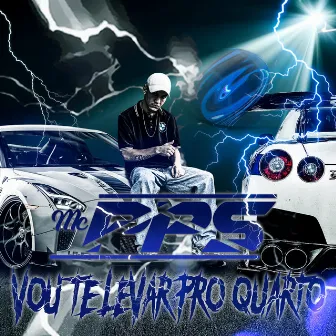 Vou Te Levar pro Quarto by MC PPS