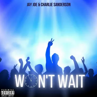 Won't Wait by Charlie Sanderson