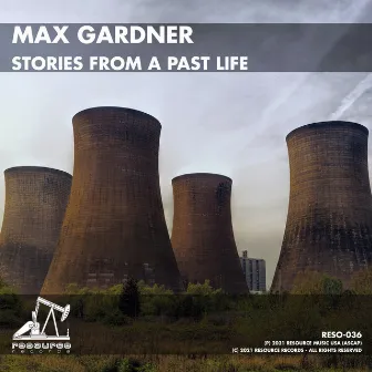 Stories from a Past Life by Max Gardner