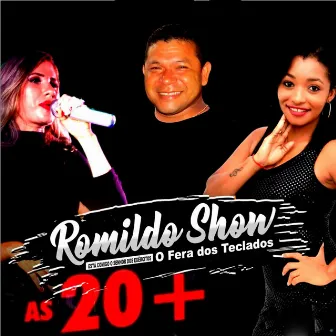 As 20 + by Romildo Show