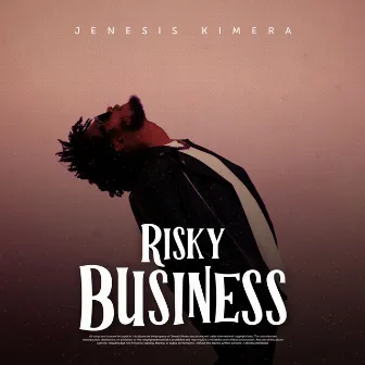 Risky Business by Jenesis Kimera