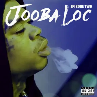 Episode Two by Jooba Loc