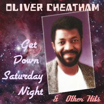 Get Down Saturday Night & Other Hits by Oliver Cheatham