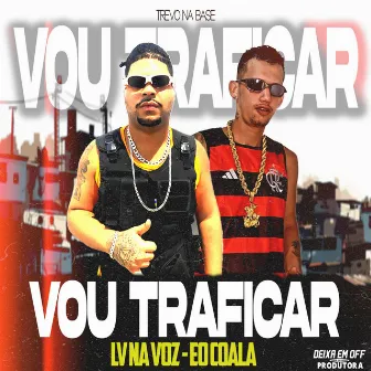 Vou Traficar by Eo Coala