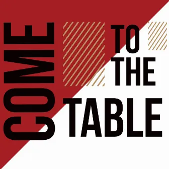 Come to the Table by Chip Kendall