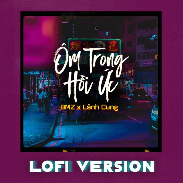 Ôm Trong Hồi Ức - Lofi Version