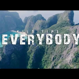 Everybody by Kilo Tips