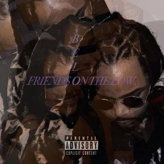 Friends on the Low by Belo Ortiz