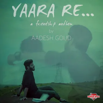 Yaara Re by Vikaas Vishwakarma