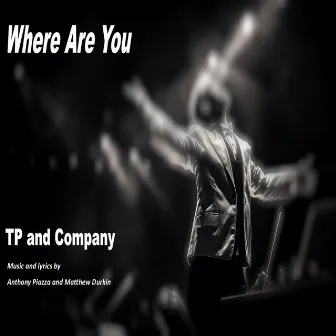 Where Are You by Tp and Company