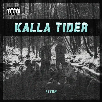 Kalla tider by 7TTON