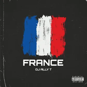 France by DJ Ally T