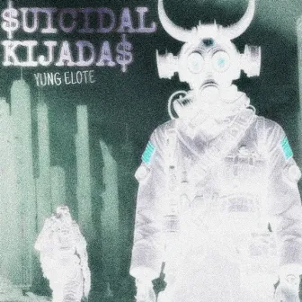 $UICIDAL KIJADA$ by Yung Elote